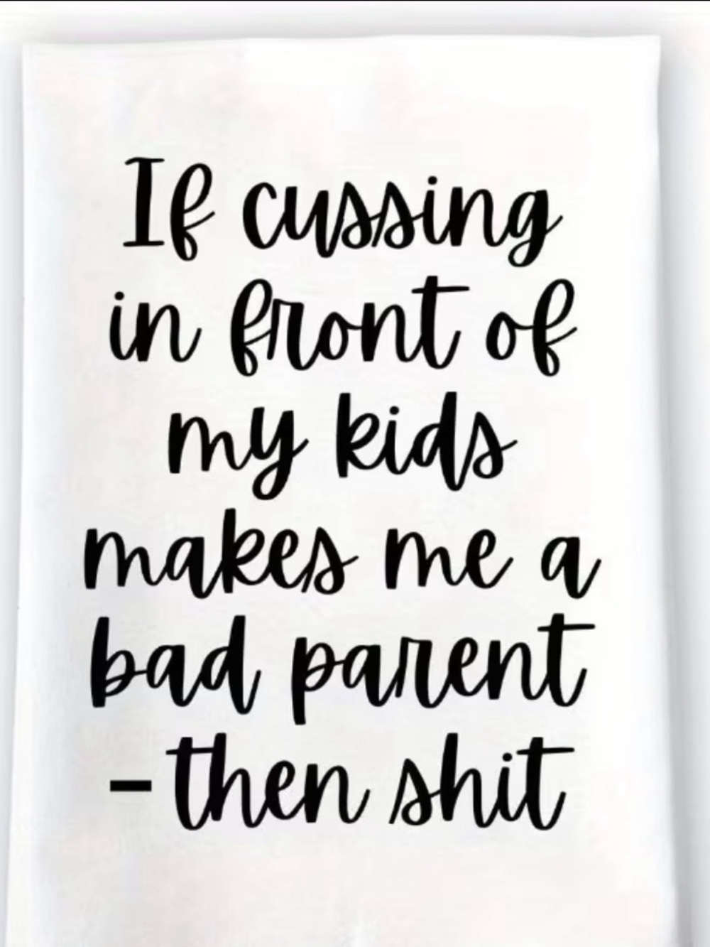 Humorous Dish Towel